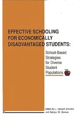 Școlarizare eficientă pentru elevii dezavantajați economic: Strategii bazate pe școală pentru populații de elevi diverse - Effective Schooling for Economically Disadvantaged Students: School-Based Strategies for Diverse Student Populations