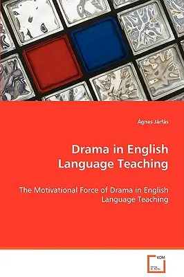 Drama în predarea limbii engleze - Drama in English Language Teaching