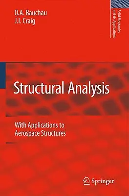 Structural Analysis: Cu aplicații la structurile aerospațiale - Structural Analysis: With Applications to Aerospace Structures