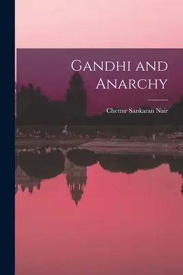 Gandhi și anarhia - Gandhi and Anarchy