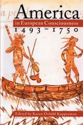 America în conștiința europeană, 1493-1750 - America in European Consciousness, 1493-1750