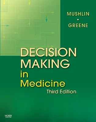 Luarea deciziilor în medicină: An Algorithmic Approach - Decision Making in Medicine: An Algorithmic Approach