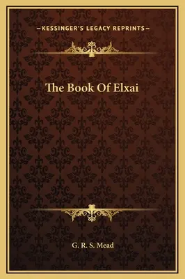 Cartea lui Elxai - The Book Of Elxai