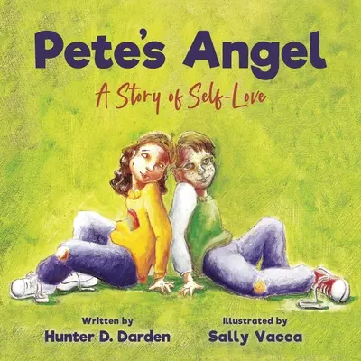 Îngerul lui Pete: O poveste de iubire de sine - Pete's Angel: A Story of Self-Love