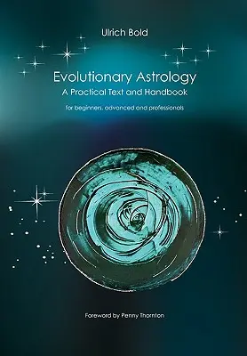 Astrologie evolutivă: Text și manual practic - Evolutionary Astrology: Practical Text and Handbook
