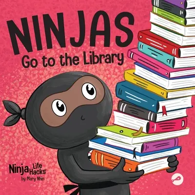 Ninjas Go to the Library (Ninja merg la bibliotecă): O carte pentru copii cu rime despre explorarea cărților și a bibliotecii - Ninjas Go to the Library: A Rhyming Children's Book About Exploring Books and the Library