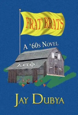 Frat' Brats, un roman al anilor '60 - Frat' Brats, A '60s Novel
