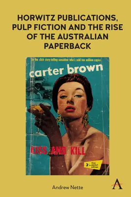 Horwitz Publications, Pulp Fiction și ascensiunea Australian Paperback - Horwitz Publications, Pulp Fiction and the Rise of the Australian Paperback