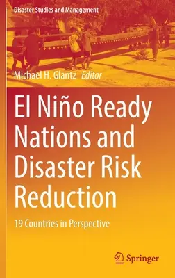 Națiunile pregătite pentru El Nio și reducerea riscurilor de dezastre: 19 țări în perspectivă - El Nio Ready Nations and Disaster Risk Reduction: 19 Countries in Perspective