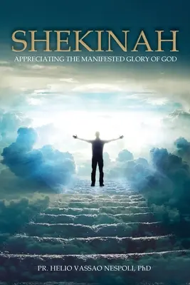 Shekinah: Aprecierea gloriei manifestate a lui Dumnezeu - Shekinah: Appreciating the Manifested Glory of God
