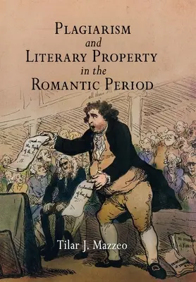 Plagiatul și proprietatea literară în perioada romantică - Plagiarism and Literary Property in the Romantic Period