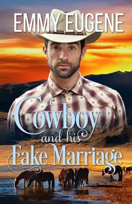 Un cowboy și căsătoria lui falsă: Un roman Adams Sisters - A Cowboy and his Fake Marriage: An Adams Sisters Novel