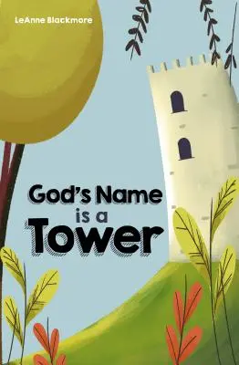 Numele lui Dumnezeu este un turn - God's Name is a Tower