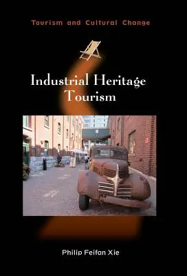 Turismul patrimoniului industrial - Industrial Heritage Tourism