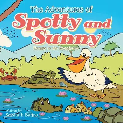 Aventurile lui Spotty și Sunny: Evadare în Everglades - The Adventures of Spotty and Sunny: Escape to the Everglades