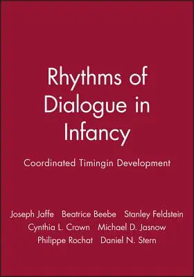 Ritmurile dialogului în copilărie: Sincronizarea coordonată în dezvoltare - Rhythms of Dialogue in Infancy: Coordinated Timingin Development