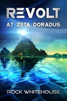 Revoltă la Zeta Doradus: Un roman al flotei ISC - Revolt at Zeta Doradus: An ISC Fleet Novel