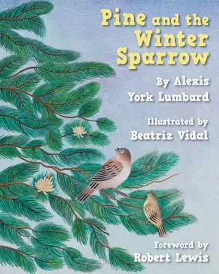 Pine și vrabia de iarnă - Pine and the Winter Sparrow
