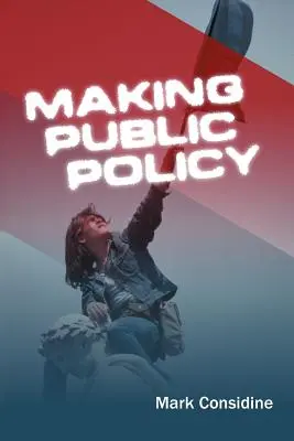 Realizarea politicilor publice: Instituții, actori, strategii - Making Public Policy: Institutions, Actors, Strategies