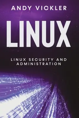 Linux: Securitatea și administrarea Linux - Linux: Linux Security and Administration
