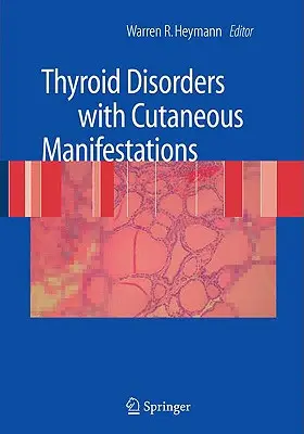 Tulburări tiroidiene cu manifestări cutanate - Thyroid Disorders with Cutaneous Manifestations