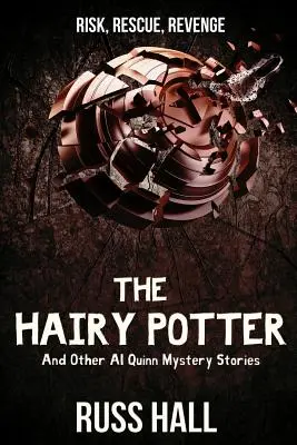 The Hairy Potter: Și alte povestiri misterioase ale lui Al Quinn - The Hairy Potter: And Other Al Quinn Mystery Stories
