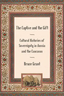 Captivul și darul - The Captive and the Gift