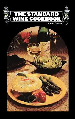 Cartea de bucate a vinului standard - The Standard Wine Cookbook