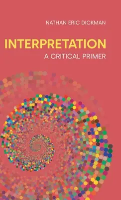 Interpretare: O introducere critică - Interpretation: A Critical Primer