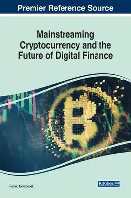Mainstreaming Cryptocurrency și viitorul finanțelor digitale - Mainstreaming Cryptocurrency and the Future of Digital Finance