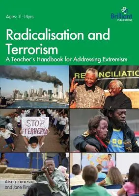 Radicalizare și terorism: Manualul profesorului pentru abordarea extremismului: A Teacher's Handbook for Addressing Extremism - Radicalisation and Terrorism: A Teacher's Handbook for Addressing Extremism