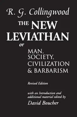 Noul Leviatan: Sau omul, societatea, civilizația și barbaria - The New Leviathan: Or Man, Society, Civilization and Barbarism