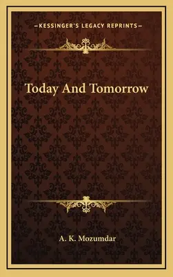 Astăzi și mâine - Today And Tomorrow