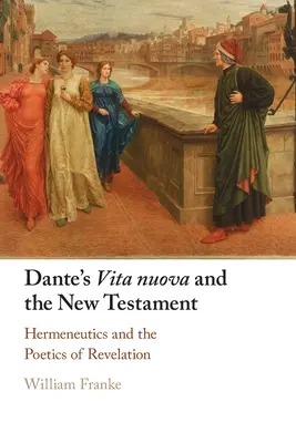 Vita nuova a lui Dante și Noul Testament - Dante's Vita nuova and the New Testament