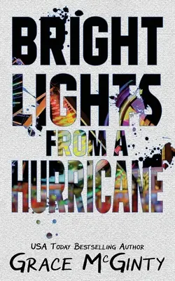 Lumini strălucitoare de la un uragan - Bright Lights From A Hurricane