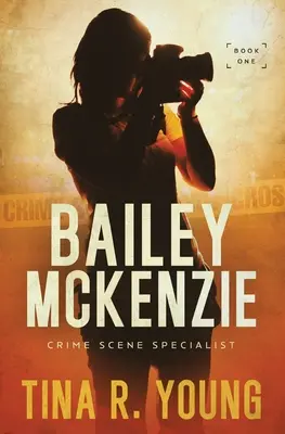 Bailey McKenzie, specialist la locul crimei - Bailey McKenzie, Crime Scene Specialist
