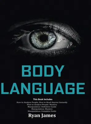 Limbajul corpului: Stăpânește Psihologia și Tehnicile din spatele Cum Să Analizezi Instant Oamenii și Să Îi Influențezi Folosind Limbajul Corporal, Su - Body Language: Master The Psychology and Techniques Behind How to Analyze People Instantly and Influence Them Using Body Language, Su