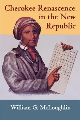 Renașterea Cherokee în Noua Republică - Cherokee Renascence in the New Republic
