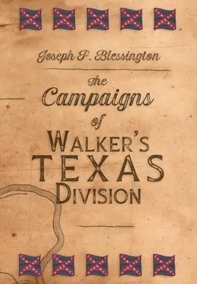 Campaniile diviziei texane a lui Walker - The Campaigns of Walker's Texas Division