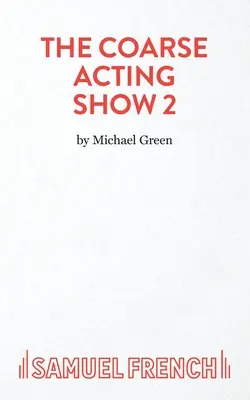 Spectacol de actorie grosolană 2 - Coarse Acting Show 2