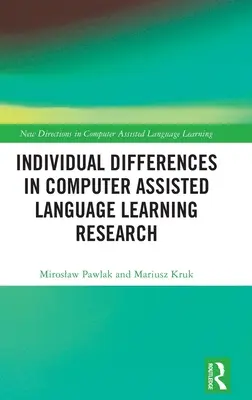 Diferențele individuale în cercetarea privind învățarea limbilor străine asistată de calculator - Individual differences in Computer Assisted Language Learning Research