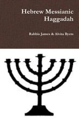Hagadah ebraică mesianică - Hebrew Messianic Haggadah