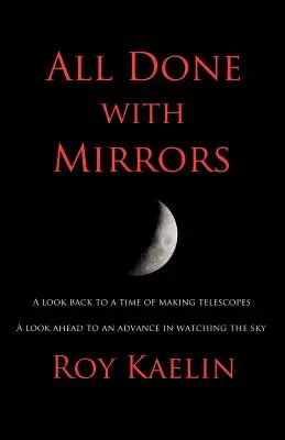 Totul făcut cu oglinzi - All Done with Mirrors