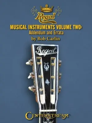 Instrumente muzicale Regal: 1895-1955 - Regal Musical Instruments: 1895-1955