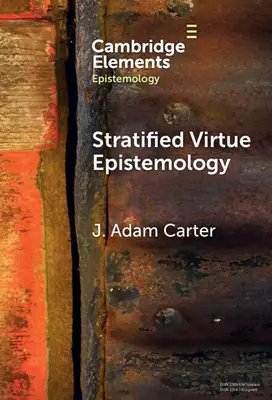 Stratified Virtue Epistemology: O apărare - Stratified Virtue Epistemology: A Defence