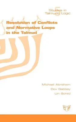 Rezolvarea conflictelor și a buclelor normative în Talmud - Resolution of Conflicts and Normative Loops in the Talmud