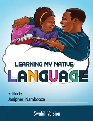 Învățarea limbii mele materne - swahili - Learning My My Native Language - Swahili