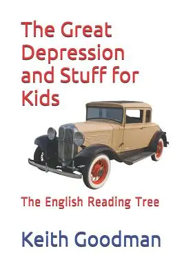 Marea Depresiune și chestii pentru copii: The English Reading Tree - The Great Depression and Stuff for Kids: The English Reading Tree