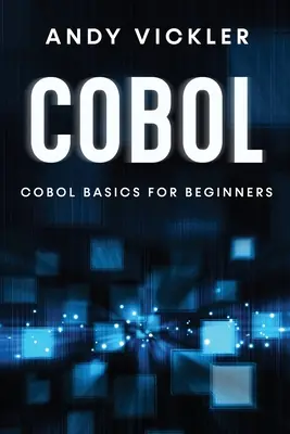 Cobol: Bazele Cobol pentru începători - Cobol: Cobol Basics for Beginners