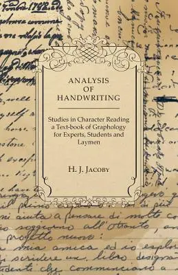Analiza scrisului de mână - O introducere în grafologia științifică - Analysis of Handwriting - An Introduction Into Scientific Graphology